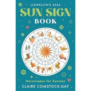 Llewellyn's 2026 Sun Sign Book: Horoscopes for Success -- Llewellyn